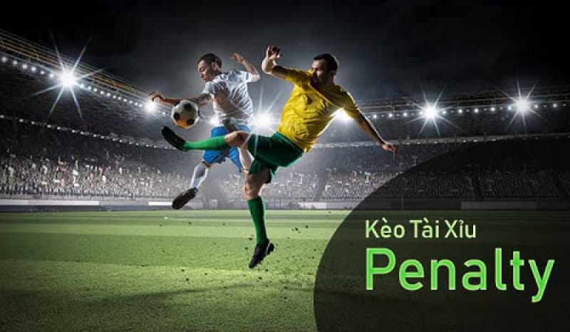 Giải thích về kèo tài xỉu Penalty là gì?